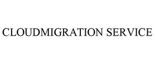 CLOUDMIGRATION SERVICE