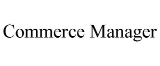 COMMERCE MANAGER