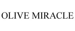 OLIVE MIRACLE
