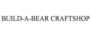 BUILD-A-BEAR CRAFTSHOP