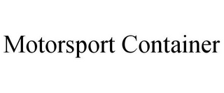 MOTORSPORT CONTAINER