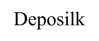 DEPOSILK