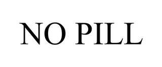NO PILL