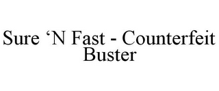 SURE 'N FAST - COUNTERFEIT BUSTER