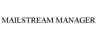 MAILSTREAM MANAGER