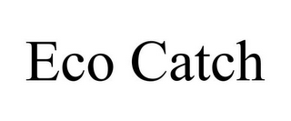 ECO CATCH