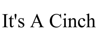 IT'S A CINCH