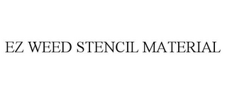 EZ WEED STENCIL MATERIAL