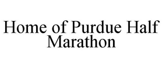 HOME OF PURDUE HALF MARATHON