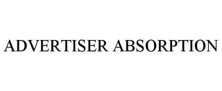 ADVERTISER ABSORPTION