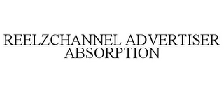 REELZCHANNEL ADVERTISER ABSORPTION