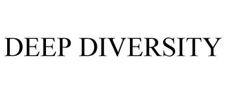 DEEP DIVERSITY