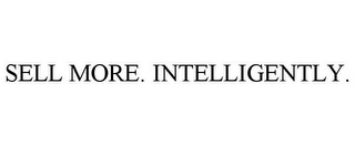 SELL MORE. INTELLIGENTLY.
