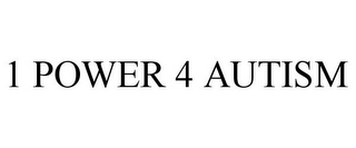 1 POWER 4 AUTISM