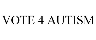 VOTE 4 AUTISM