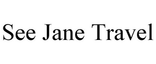 SEE JANE TRAVEL