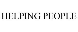 HELPING PEOPLE