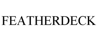 FEATHERDECK