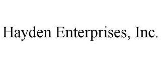HAYDEN ENTERPRISES, INC.