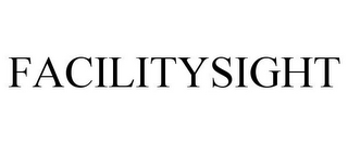 FACILITYSIGHT