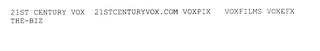 21ST CENTURY VOX 21STCENTURYVOX.COM VOXPIX VOXFILMS VOXEFX THE-BIZ