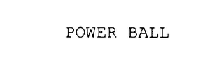 POWER BALL