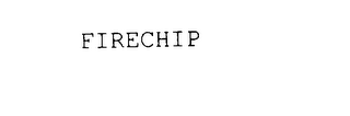 FIRECHIP