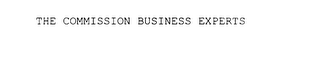 THE COMMISSION BUSINESS EXPERTS