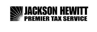 JACKSON HEWITT PREMIER TAX SERVICE