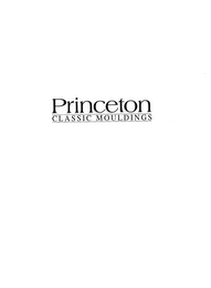 PRINCETON CLASSIC MOULDINGS
