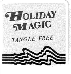 HOLIDAY MAGIC TANGLE FREE