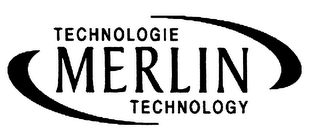 TECHNOLOGIE MERLIN TECHNOLOGY