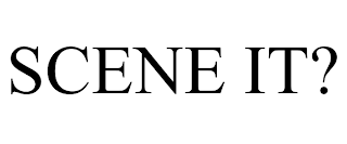 SCENE IT?