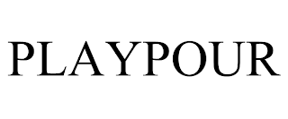 PLAYPOUR