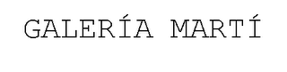 GALERÍA MARTÍ