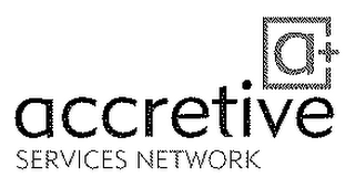 ACCRETIVE SERVICES NETWORK