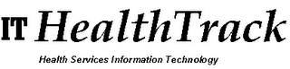 IT HEALTHTRACK HEALTH SERVICES INFORMATION TECHNOLOGY