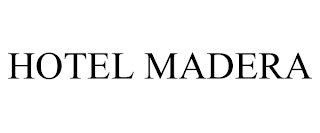 HOTEL MADERA