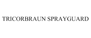 TRICORBRAUN SPRAYGUARD