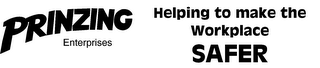 PRINZING ENTERPRISES HELPING TO MAKE THE WORKPLACE SAFER