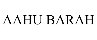 AAHU BARAH