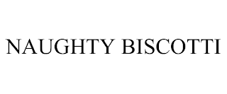 NAUGHTY BISCOTTI