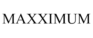MAXXIMUM