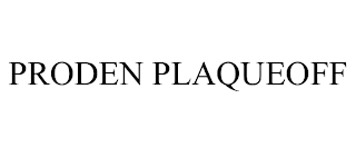 PRODEN PLAQUEOFF