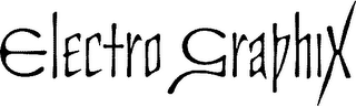 ELECTRO GRAPHIX