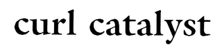 CURL CATALYST