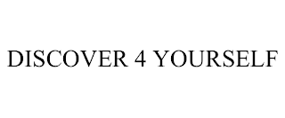 DISCOVER 4 YOURSELF