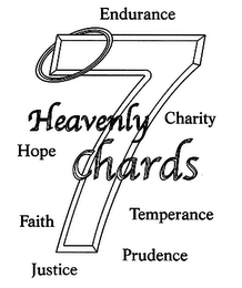 7 HEAVENLY CHARDS ENDURANCE CHARITY TEMPERANCE PRUDENCE JUSTIC FAITH HOPE