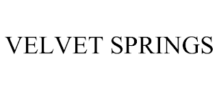 VELVET SPRINGS