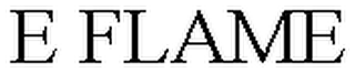 E FLAME